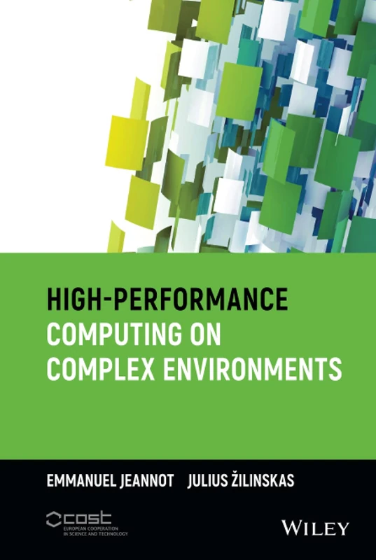 High-Performance Computing on Complex Environments (Wiley Series on Parallel and Distributed Computing)