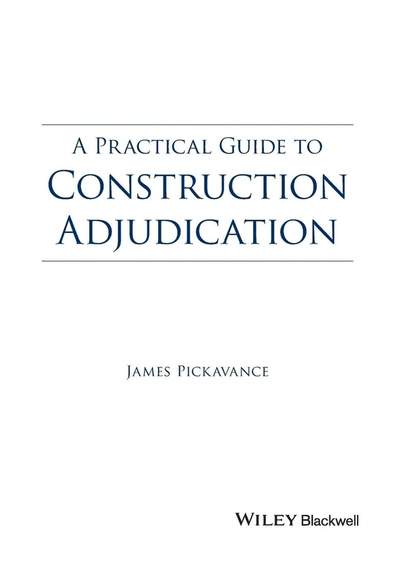 A Practical Guide To Construction Adjudication