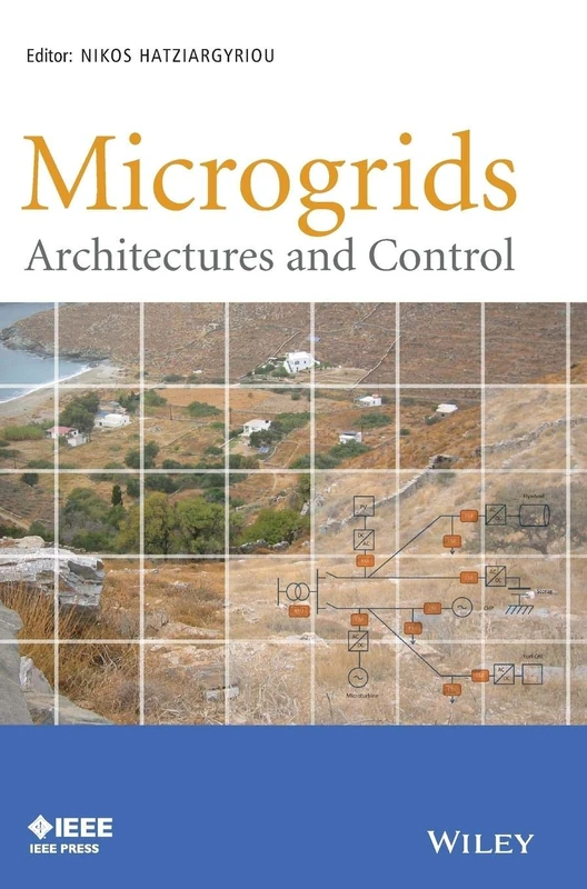 Microgrids: Architectures and Control (IEEE Press)