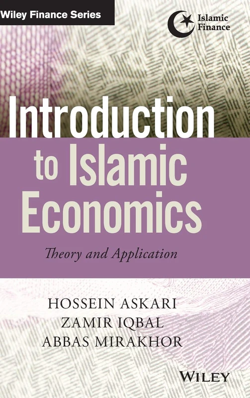 Introduction to Islamic Economics: Theory and Application (Wiley Finance)