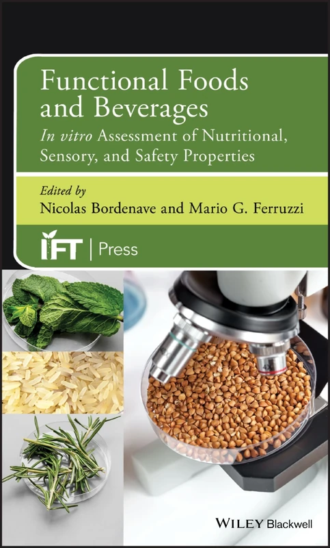 Functional Foods and Beverages: In vitro Assessment of Nutritional, Sensory, and Safety Properties (Institute of Food Technologists Series)
