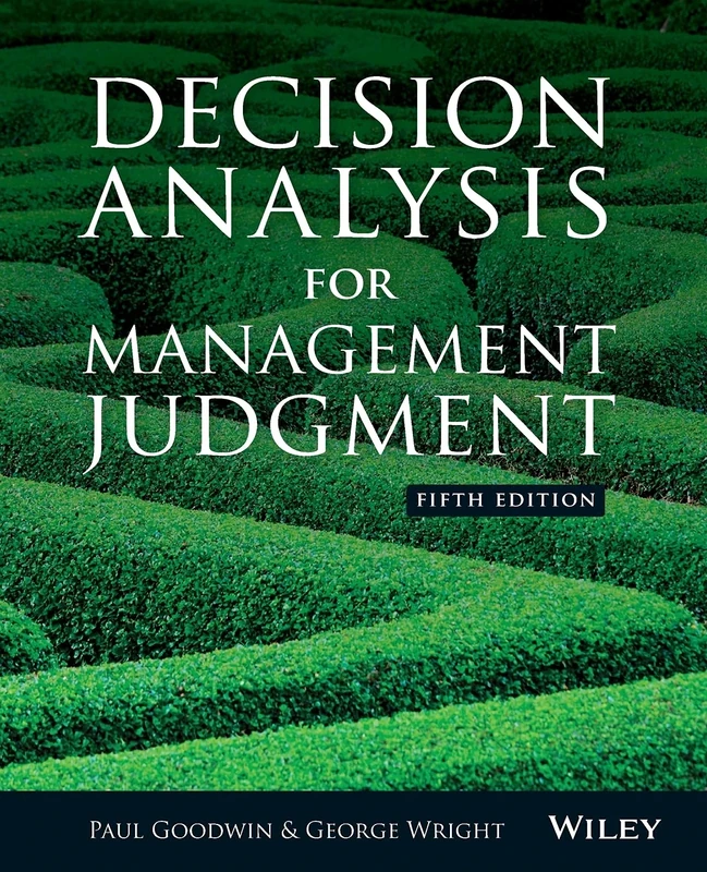 Decision Analysis for Management Judgment, 5th Edition