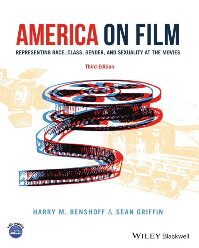 America on Film: Representing Race, Class, Gender, and Sexuality at the Movies, 3rd Edition