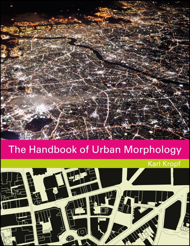 The Handbook of Urban Morphology (The Urban Handbook series)