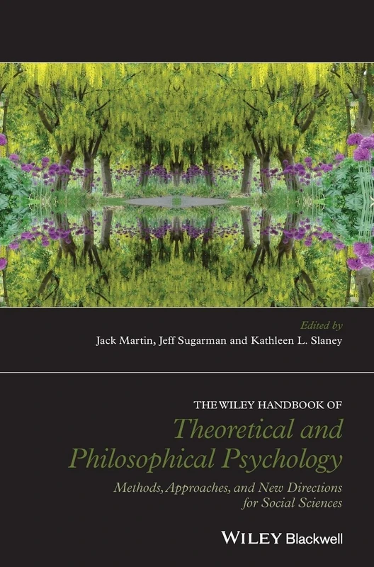 Wiley Handbook of Theoretical and Philosophical Psychology