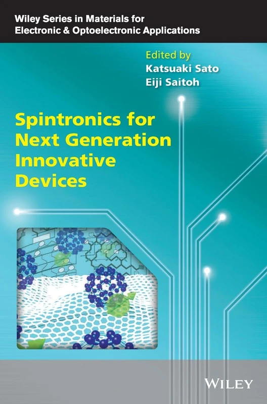 Spintronics for Next Generation Innovative Devices (Wiley Series in Materials for Electronic & Optoelectronic Applications)
