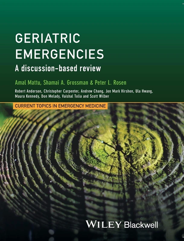 Geriatric Emergencies: A Discussion-based Review (Current Topics in Emergency Medicine)