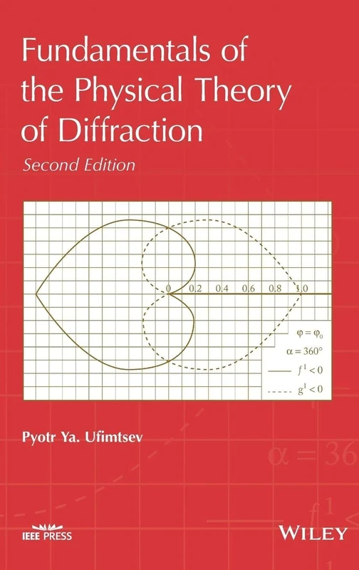 Fundamentals of the Physical Theory of Diffraction (IEEE Press)