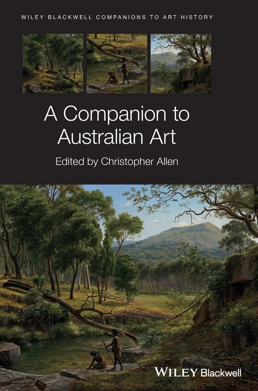 A Companion to Australian Art (Blackwell Companions to Art History)