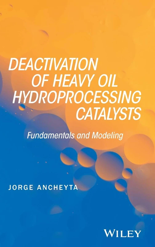 Deactivation of Heavy Oil Hydroprocessing Catalysts: Fundamentals and Modeling