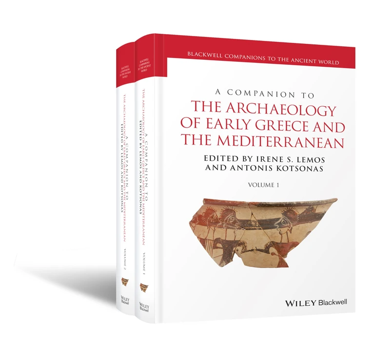 A Companion to the Archaeology of Early Greece and the Mediterranean, 2 Volume Set (Blackwell Companions to the Ancient World)