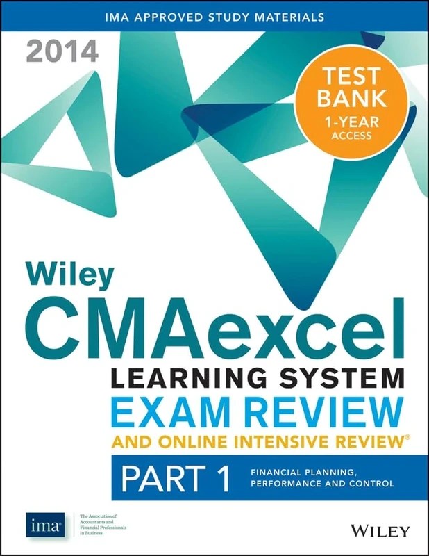 Wiley CMAexcel Learning System Exam Review and Online Intensive Review 2014 + Test Bank: Part 1, Financial Planning, Performance and Control (Wiley CMA Learning System)
