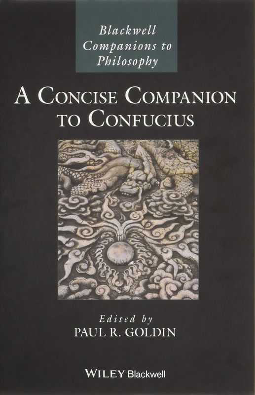 A Concise Companion to Confucius (Blackwell Companions to Philosophy)