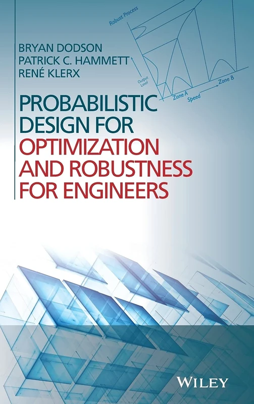 Probabilistic Design for Optimization and Robustness for Engineers
