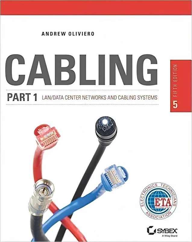 Cabling Part 1: LAN Networks and Cabling Systems, 5th Edition