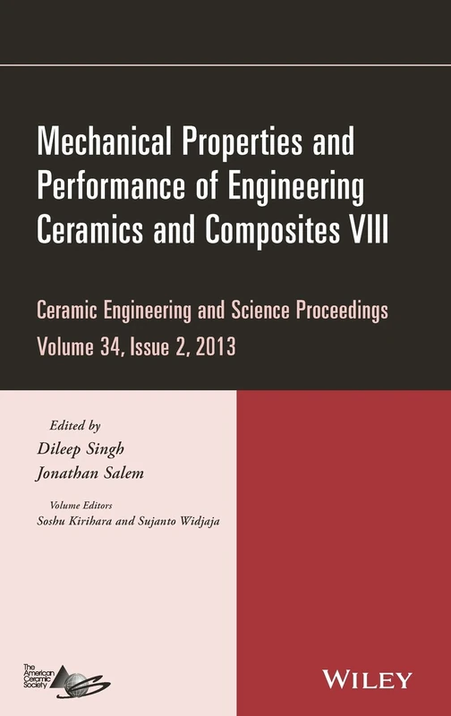Mechanical Properties and Performance of Engineering Ceramics and Composites VIII, Volume 34, Issue 2: Ceramic Engineering and Science Proceedings, Volume 34 Issue 2: 580