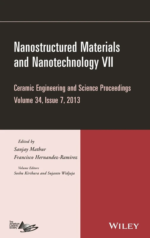 Nanostructured Materials and Nanotechnology VII, Volume 34, Issue 7: Ceramic Engineering and Science Proceedings, Volume 34 Issue 7: 585