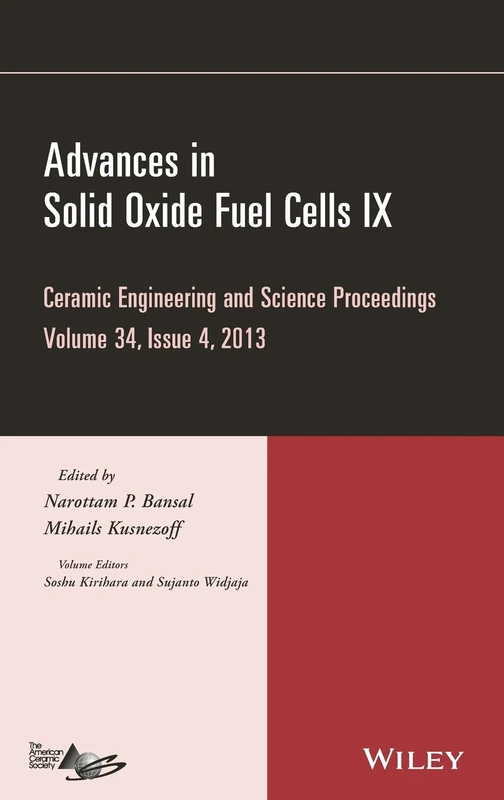 Advances in Solid Oxide Fuel Cells IX, Volume 34, Issue 4: Ceramic Engineering and Science Proceedings, Volume 34 Issue 4: 582