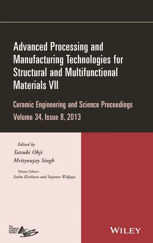 Advanced Processing and Manufacturing Technologies for Structural and Multifunctional Materials VII, Volume 34, Issue 8: Ceramic Engineering and Science Proceedings, Volume 34 Issue 8: 586