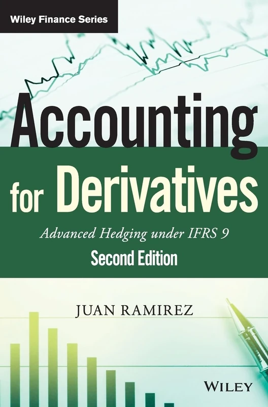 Accounting for Derivatives: Advanced Hedging under IFRS 9 (The Wiley Finance Series) - Image 1