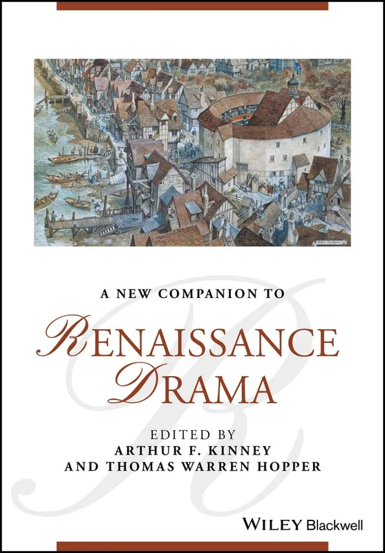 A New Companion to Renaissance Drama (Blackwell Companions to Literature and Culture)