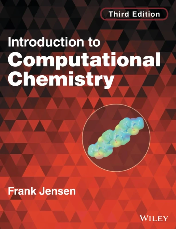 Introduction to Computational Chemistry, 3rd Edition