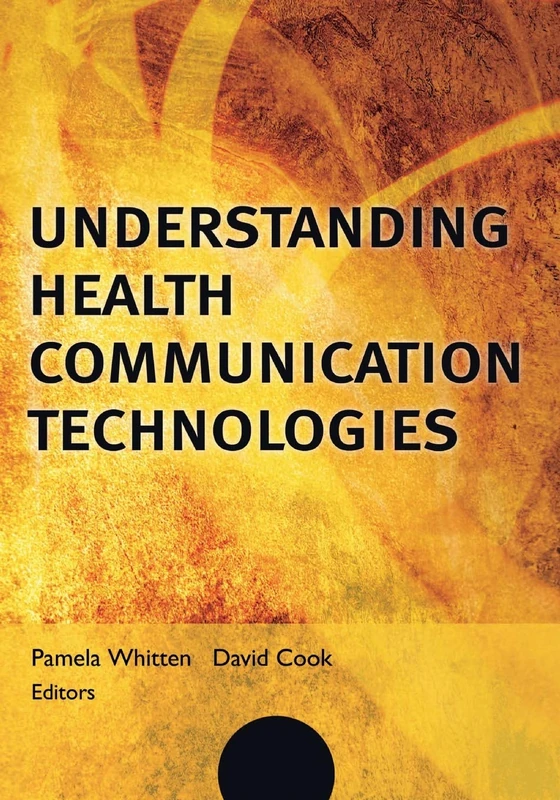 Understanding Health Comm. Technologies (Jossey-Bass Public Health)