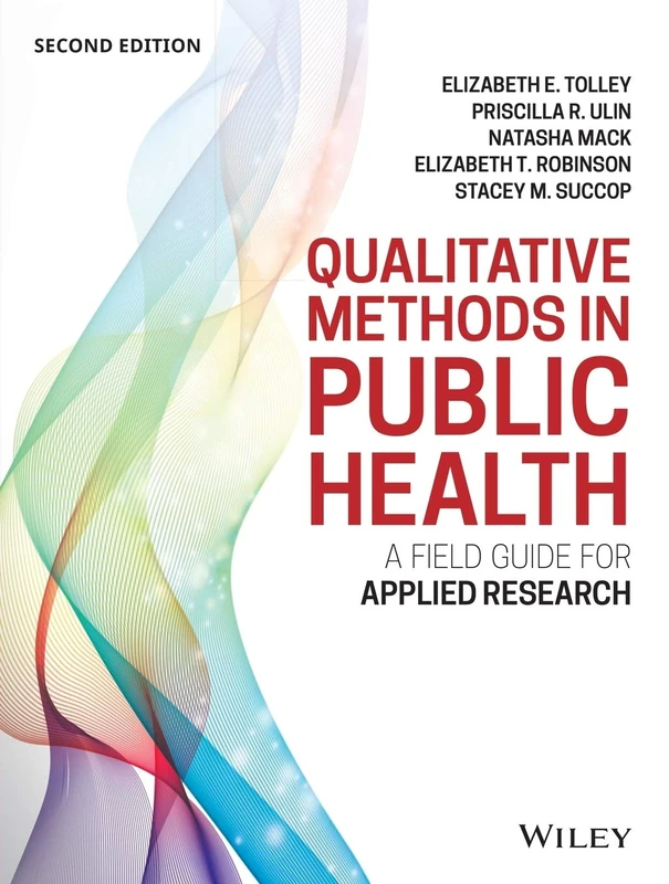 Qualitative Methods in Public Health: A Field Guide for Applied Research (Jossey-Bass Public Health)