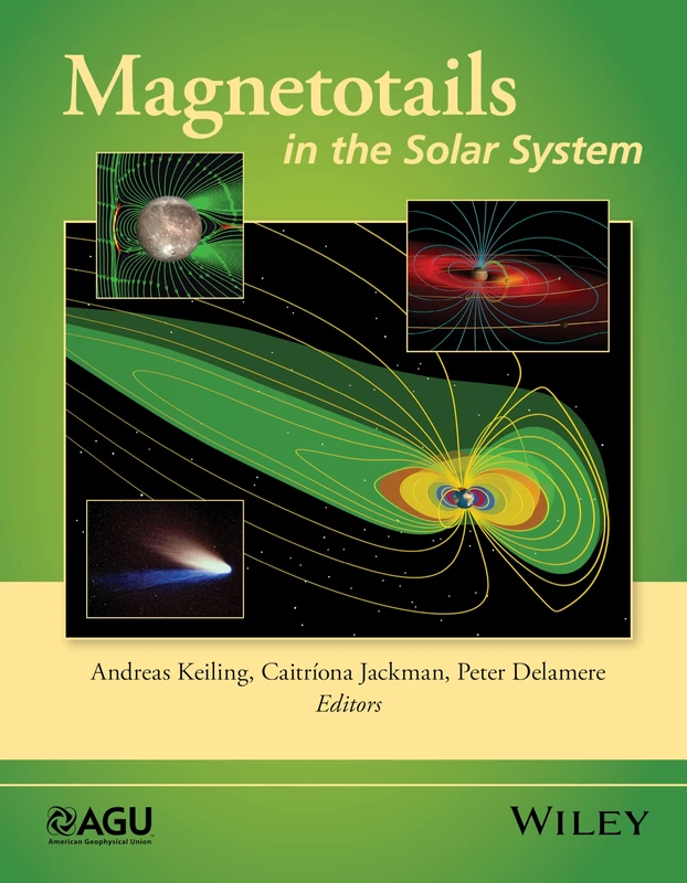 Magnetotails in the Solar System: 207 (Geophysical Monograph Series)