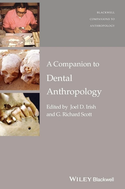 A Companion to Dental Anthropology (Wiley Blackwell Companions to Anthropology)