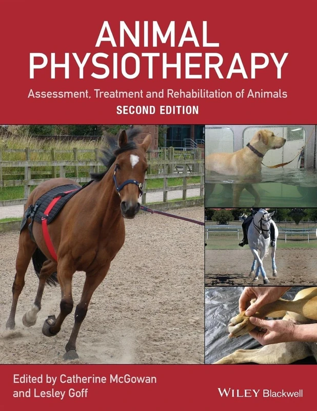 Animal Physiotherapy: Assessment, Treatment and Rehabilitation of Animals, 2nd Edition