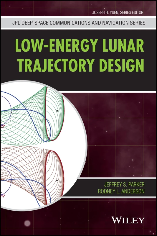 Low-Energy Lunar Trajectory Design: 12 (JPL Deep-Space Communications and Navigation Series)
