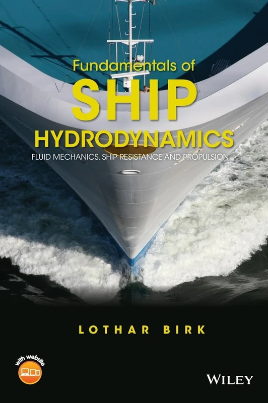 Fundamentals of Ship Hydrodynamics: Fluid Mechanics, Ship Resistance and Propulsion