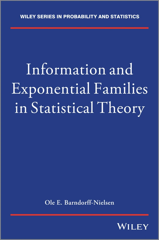 Information and Exponential Families: In Statistical Theory: 386 (Wiley Series in Probability and Statistics)