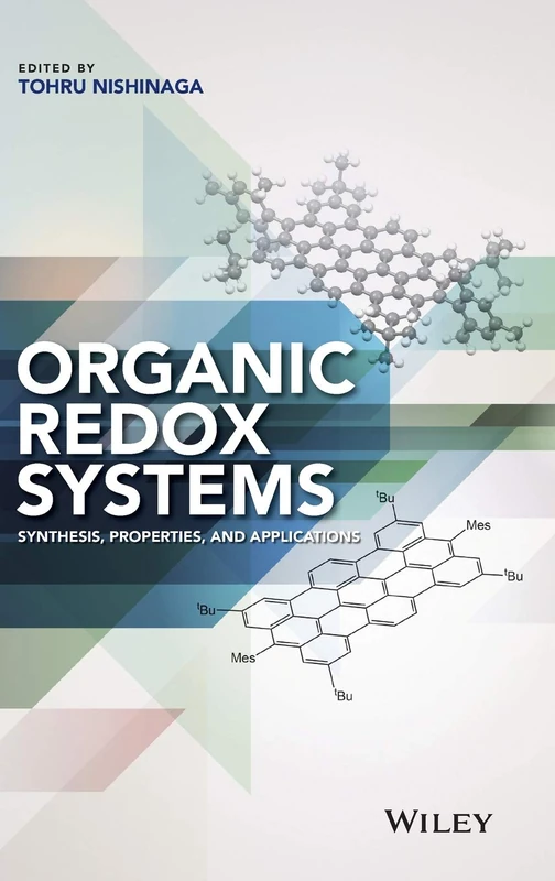 Wiley Organic Redox Systems: Synthesis, Properties, and Applications