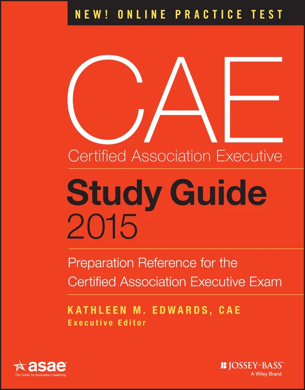 CAE Study Guide 2015: Preparation Reference for the Certified Association Executive Exam (The ASAE Series)