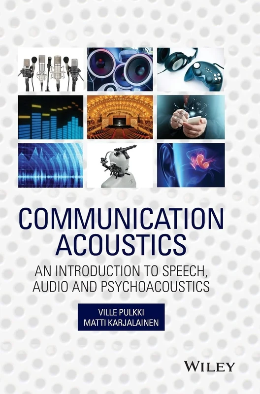 Communication Acoustics: An Introduction to Speech, Audio and Psychoacoustics