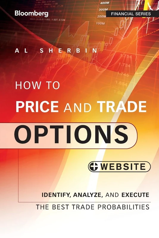 How to Price and Trade Options + Website: Identify, Analyze, and Execute the Best Trade Probabilities (Bloomberg Financial)