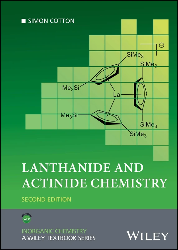 Lanthanide and Actinide Chemistry (Inorganic Chemistry: A Textbook Series)