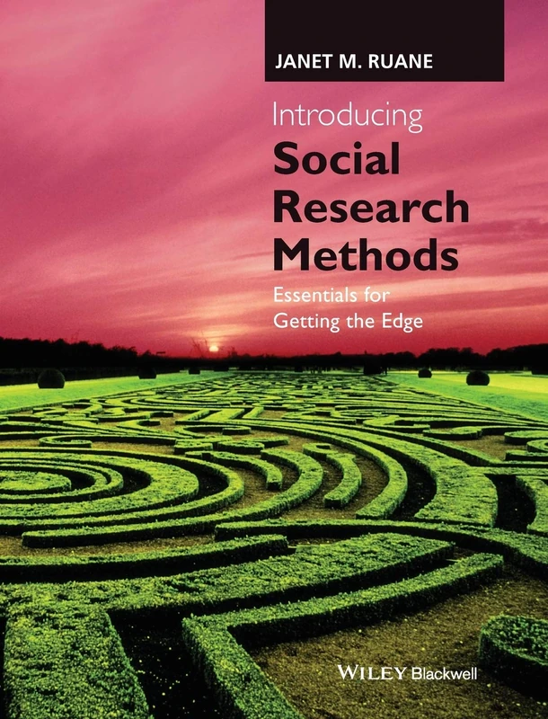 Introducing Social Research Methods: Essentials for Getting the Edge