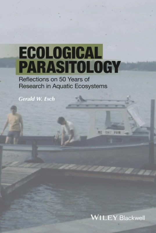 Ecological Parasitology: Reflections on 50 Years of Research in Aquatic Ecosystems