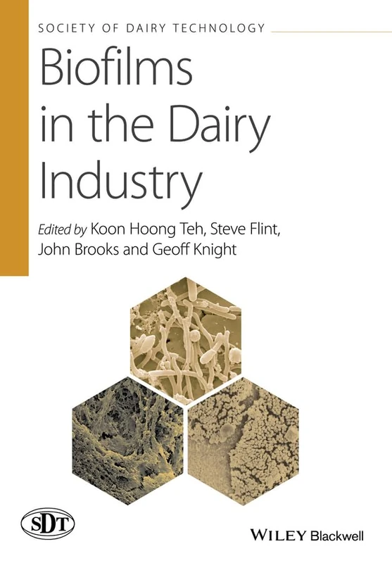 Wiley - Biofilms in the Dairy Industry (Society of Dairy Technology)