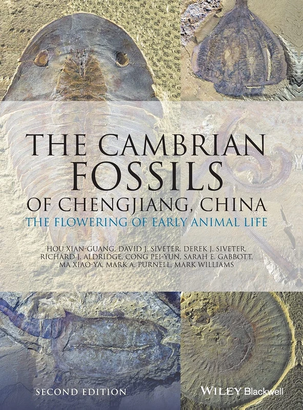 The Cambrian Fossils of Chengjiang, China: The Flowering of Early Animal Life