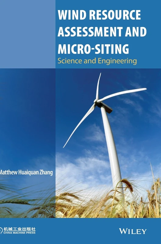 Wind Resource Assessment and Micro-siting: Science and Engineering