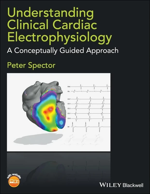 Understanding Clinical Cardiac Electrophysiology: A Conceptually Guided Approach