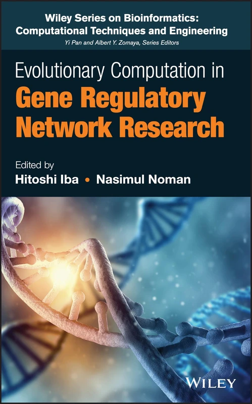 Evolutionary Computation in Gene Regulatory Network Research (Wiley Series in Bioinformatics)