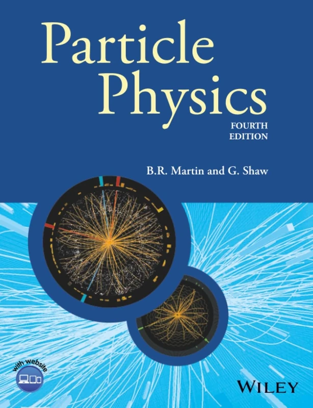 Particle Physics, 4th Edition (Manchester Physics Series)