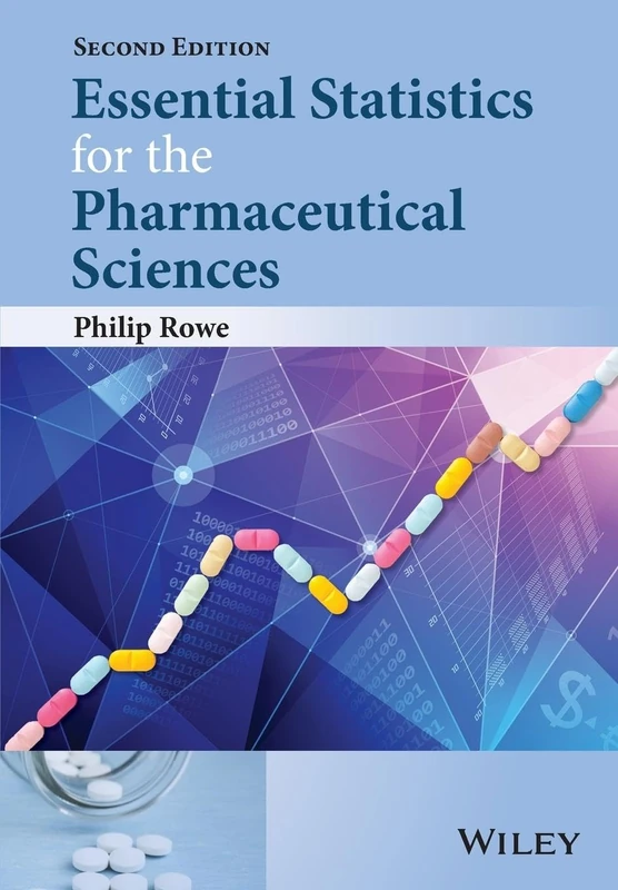 Essential Statistics for the Pharmaceutical Sciences, 2nd Edition