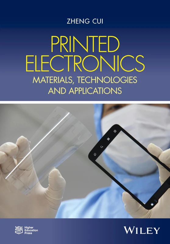 Wiley Printed Electronics: Materials, Technologies and Applications