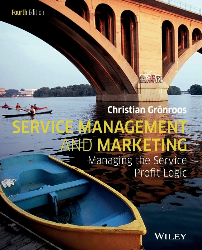 Service Management and Marketing: Managing the Service Profit Logic, 4th Edition